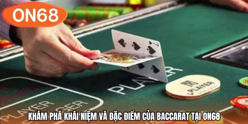 Khám phá khái niệm và đặc điểm của baccarat tại ON68